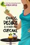 [Sophie Katz Murder Mystery 07] • Chaos, Desire & a Kick-Ass Cupcake